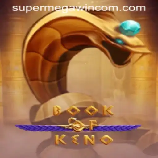 Discover the Thrilling World of BookOfKeno: A Guide to Winning Big with SUPERMEGAWIN